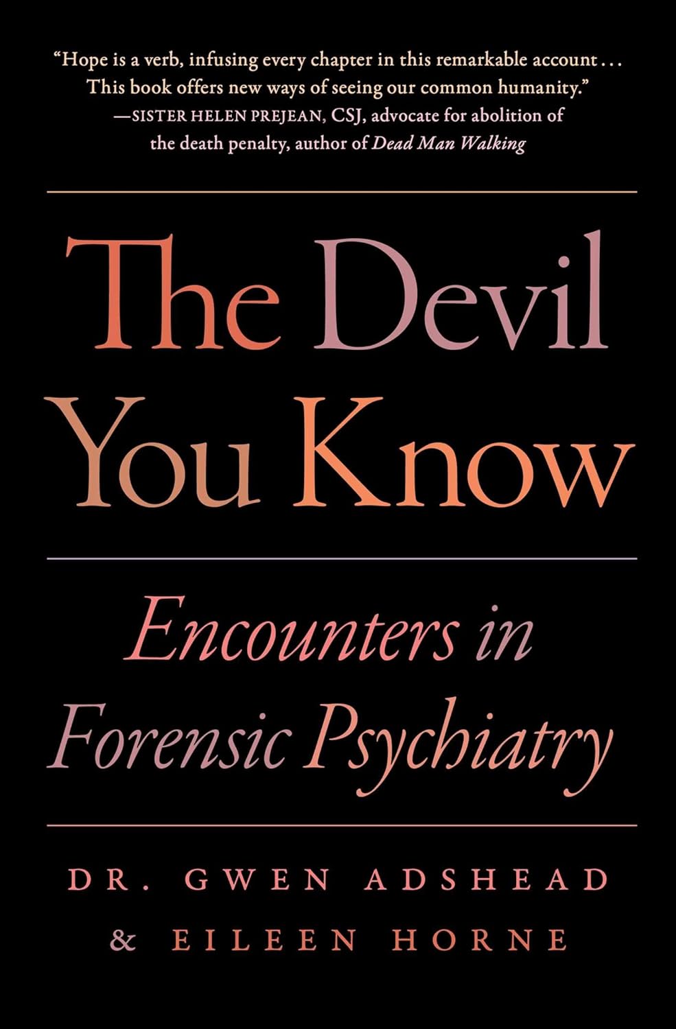 The Devil You Know: Encounters in Forensic Psychiatry