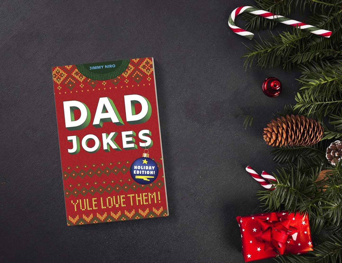 Dad Jokes Holiday Edition: (Funny Christmas Gag Gift or Stocking Stuffer for the Dad Who Has Everything)